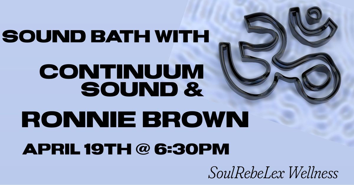 Sound Bath with SoundTender Ronnie Brown