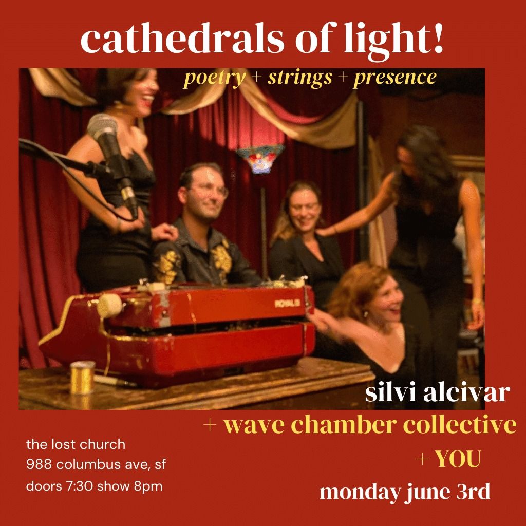 cathedrals of light by silvi alcivar & wave chamber collective & you - SF