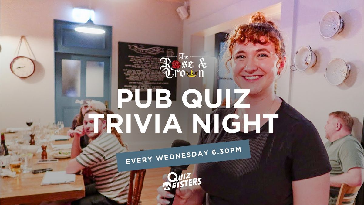 Pub Quiz Trivia Night at The Rose & Crown!