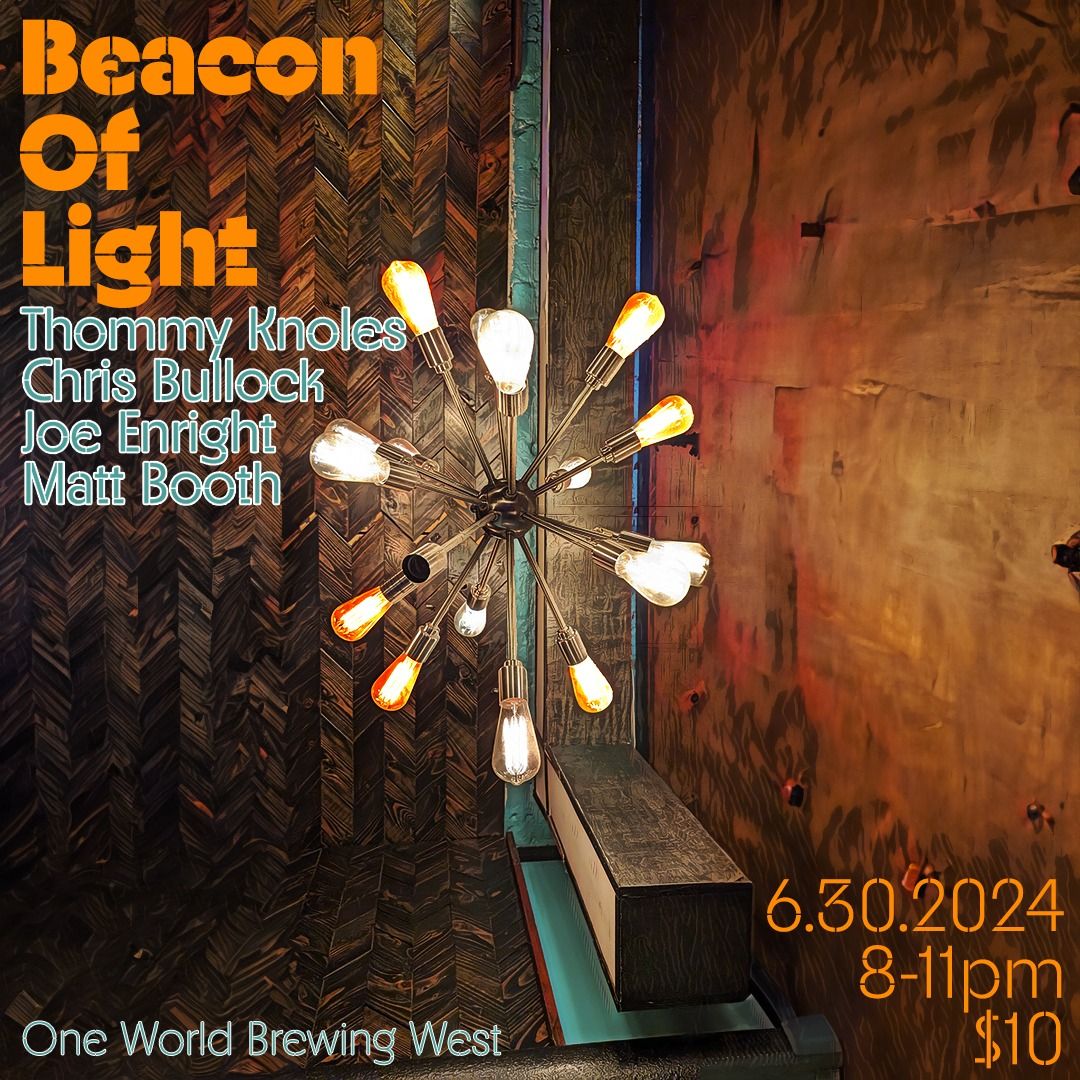 Beacon of Light - Thommy Knoles, Chris Bullock, Matt Booth, Joe Enright