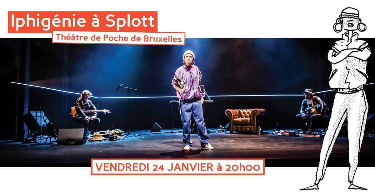 [SPECTACLE] Iphig\u00e9nie \u00e0 Splott - Th\u00e9\u00e2tre de Poche de Bruxelles