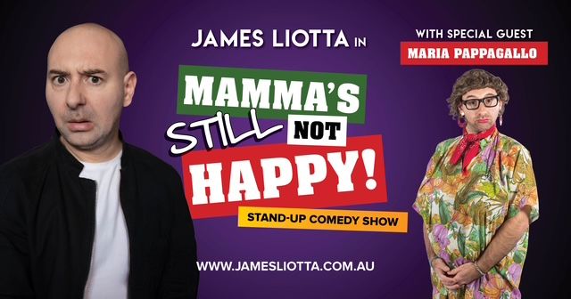 Mamma's Still Not Happy - Comedy Show with James Liotta