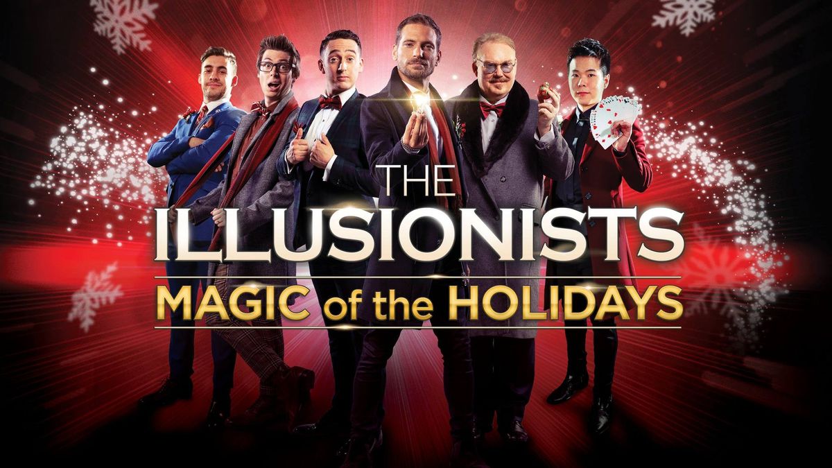 The Illusionists - Magic of the Holidays