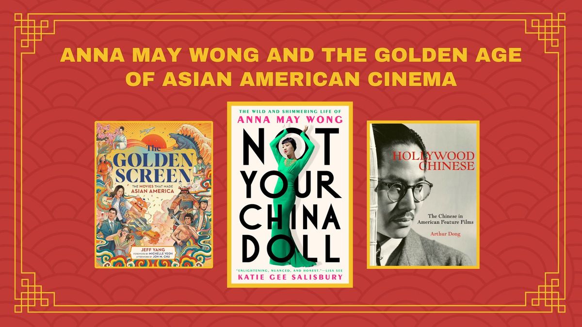Anna May Wong and the Golden Age of Asian American Cinema