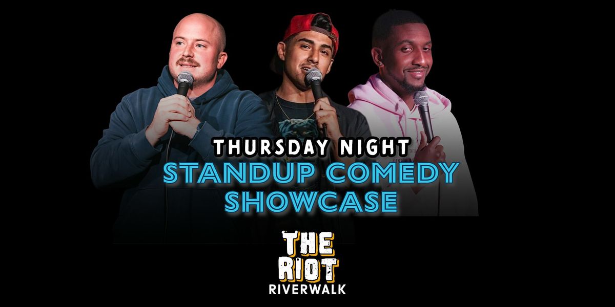 Riot Riverwalk Comedy Club presents Thursday Night Standup Comedy Showcase