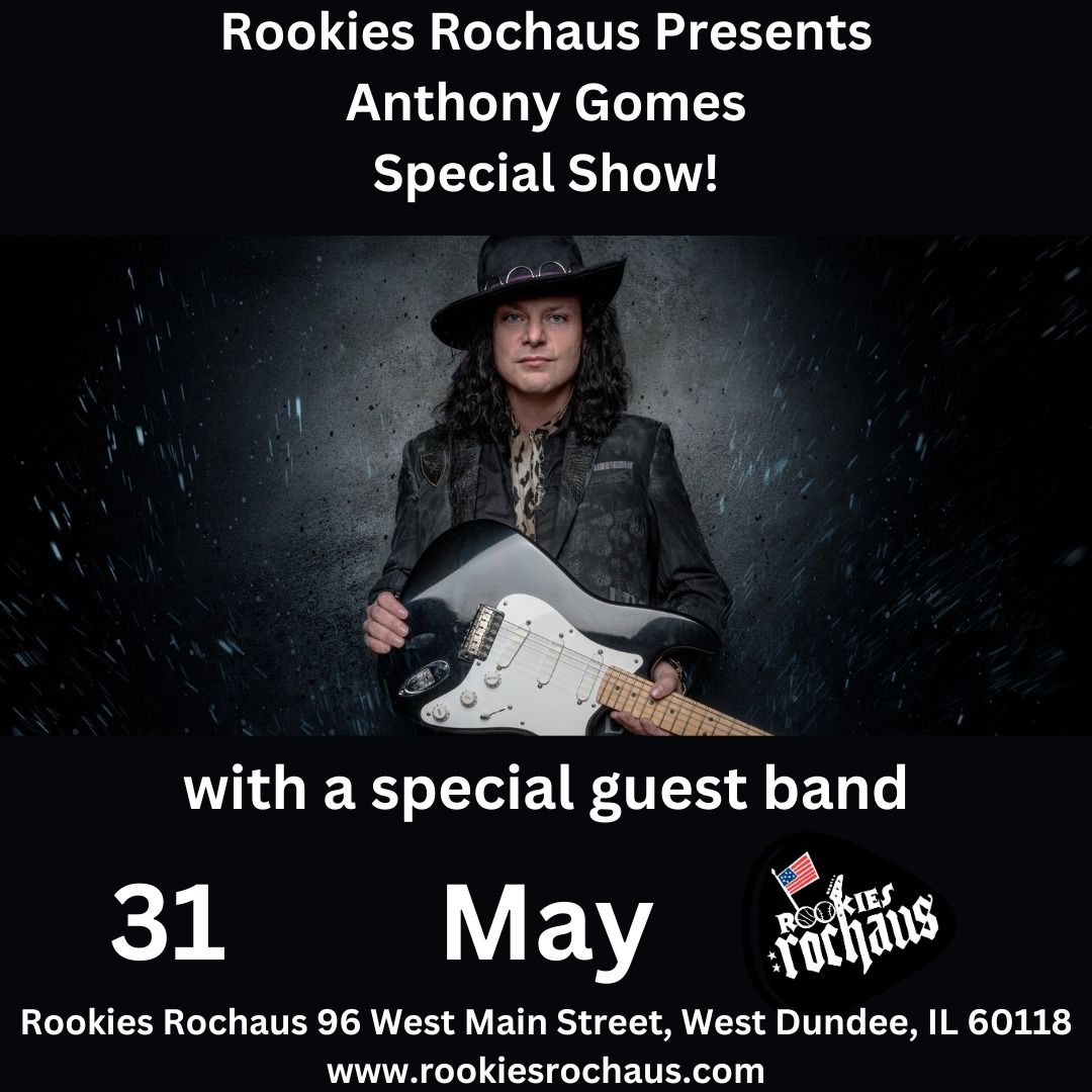 Rookies Rochaus Presents a Special Show With Anthony Gomes May 31st\t