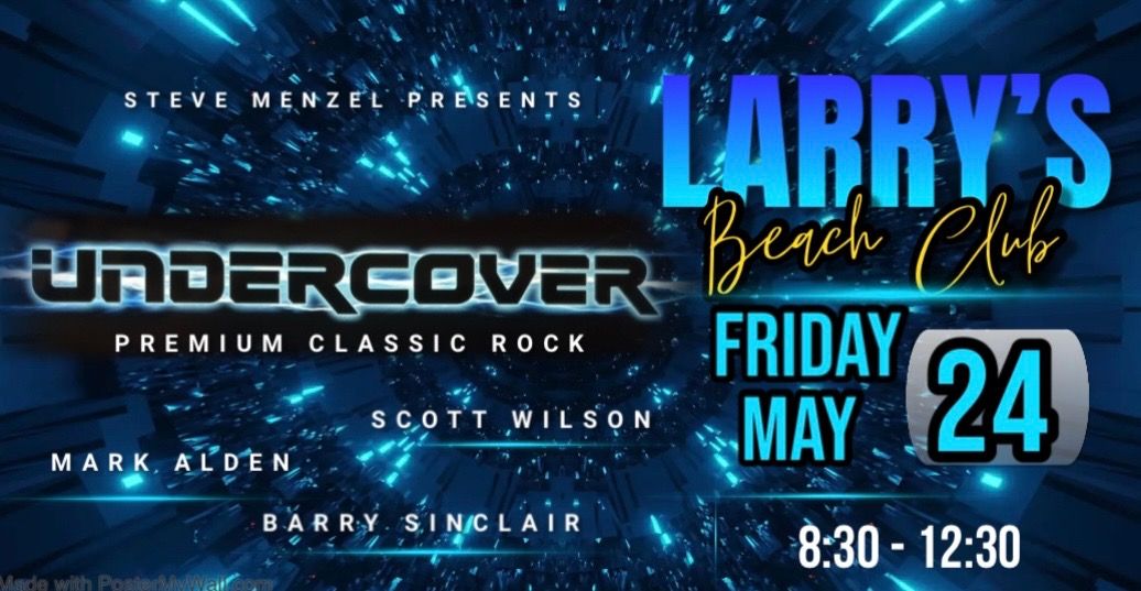 UNDERCOVER @ Larry\u2019s Beach Club