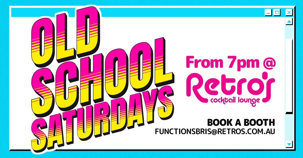 Old School Saturdays @ Retro's Fortitude Valley