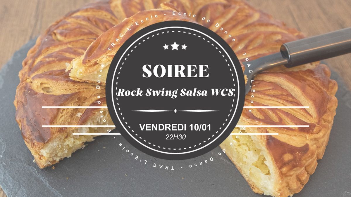 Soir\u00e9e Rock Swing Salsa WCS Galettes des Rois