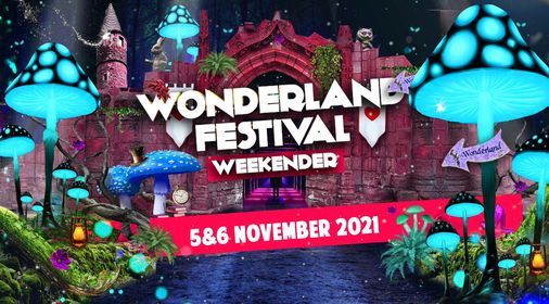 New date & location - Wonderland Festival Weekender  2021