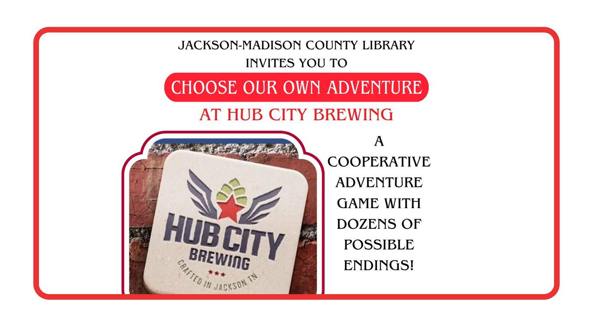 Choose Our Own Adventure at Hub City Brewing