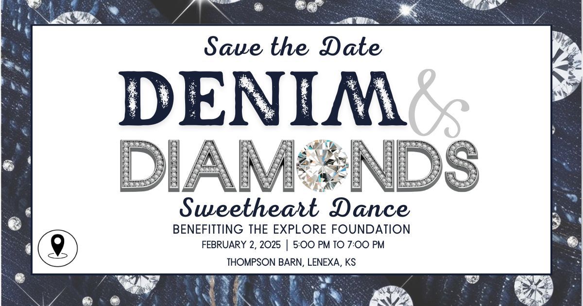 Denim & Diamonds - 3rd Annual Sweetheart Dance benefitting Explore