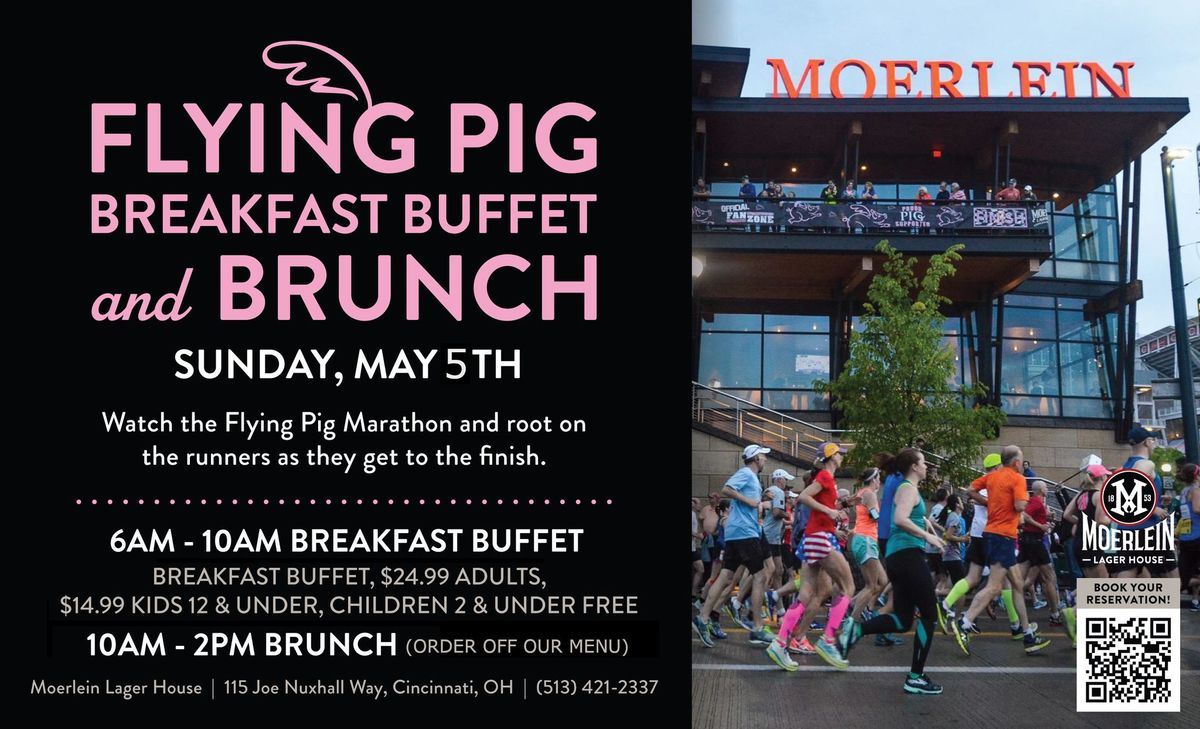 Flying Pig Breakfast Buffet and Brunch at Moerlein Lager House Sunday May 5th Starting At 6AM