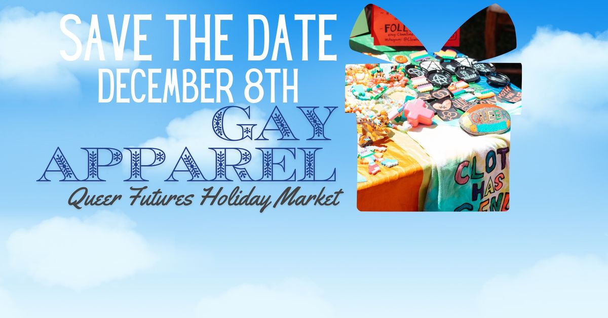 Gay Apparel Holiday Market