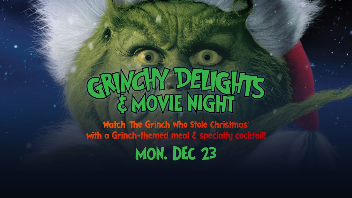 Grinchy Delights & Movie Night