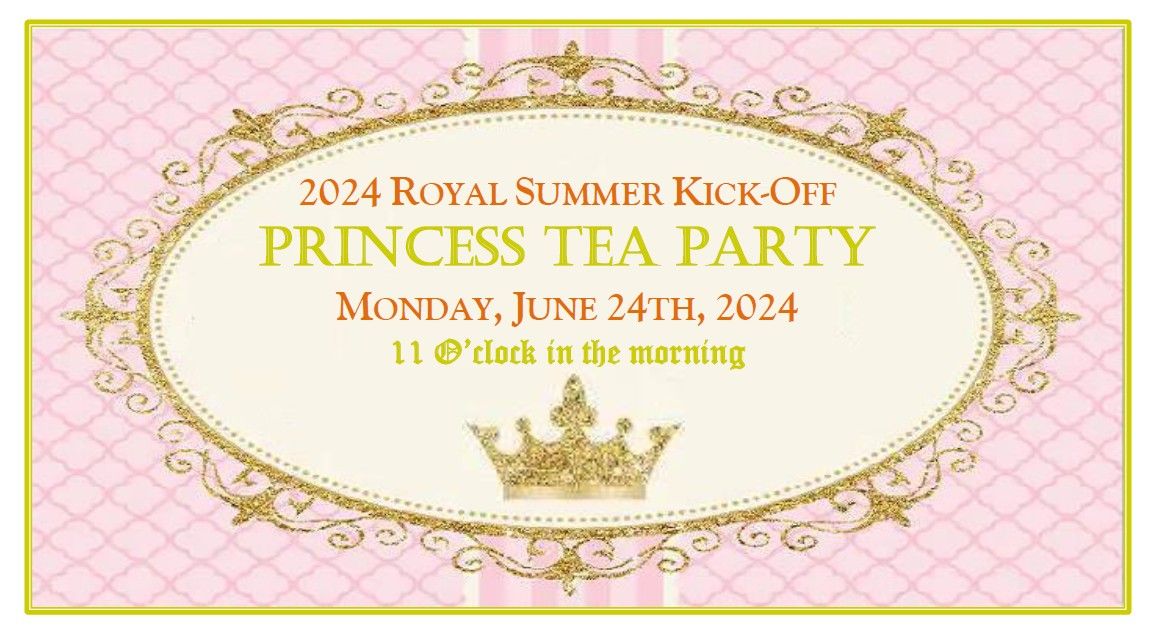 2024 Princess Tea Party and Lunch