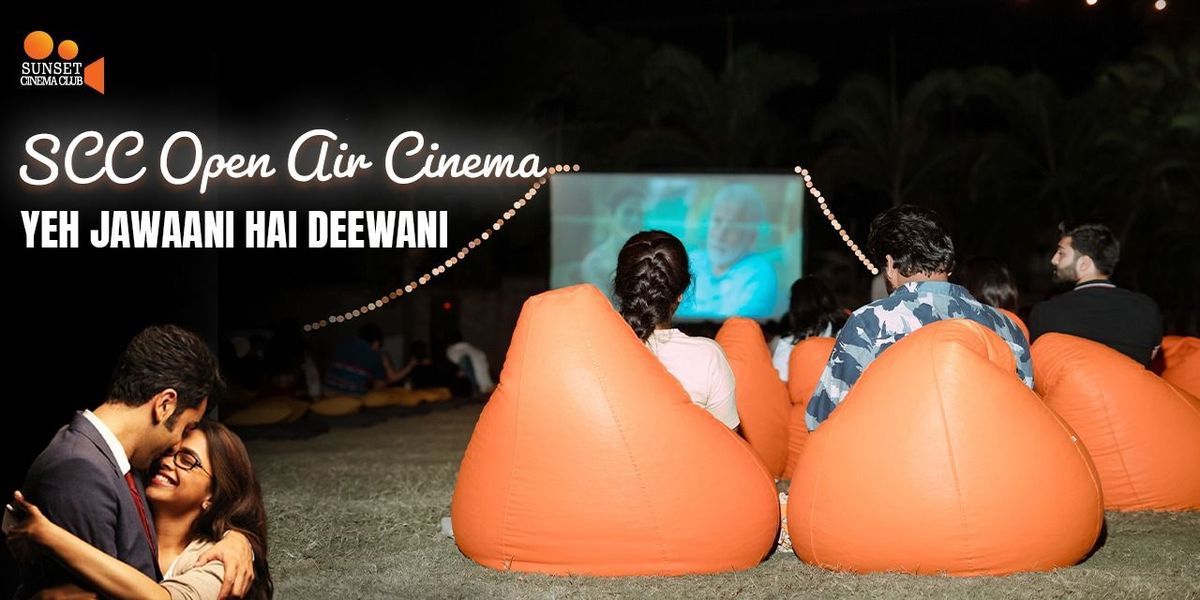 SCC Open Air Cinema - Yeh Jawaani Hai Deewani