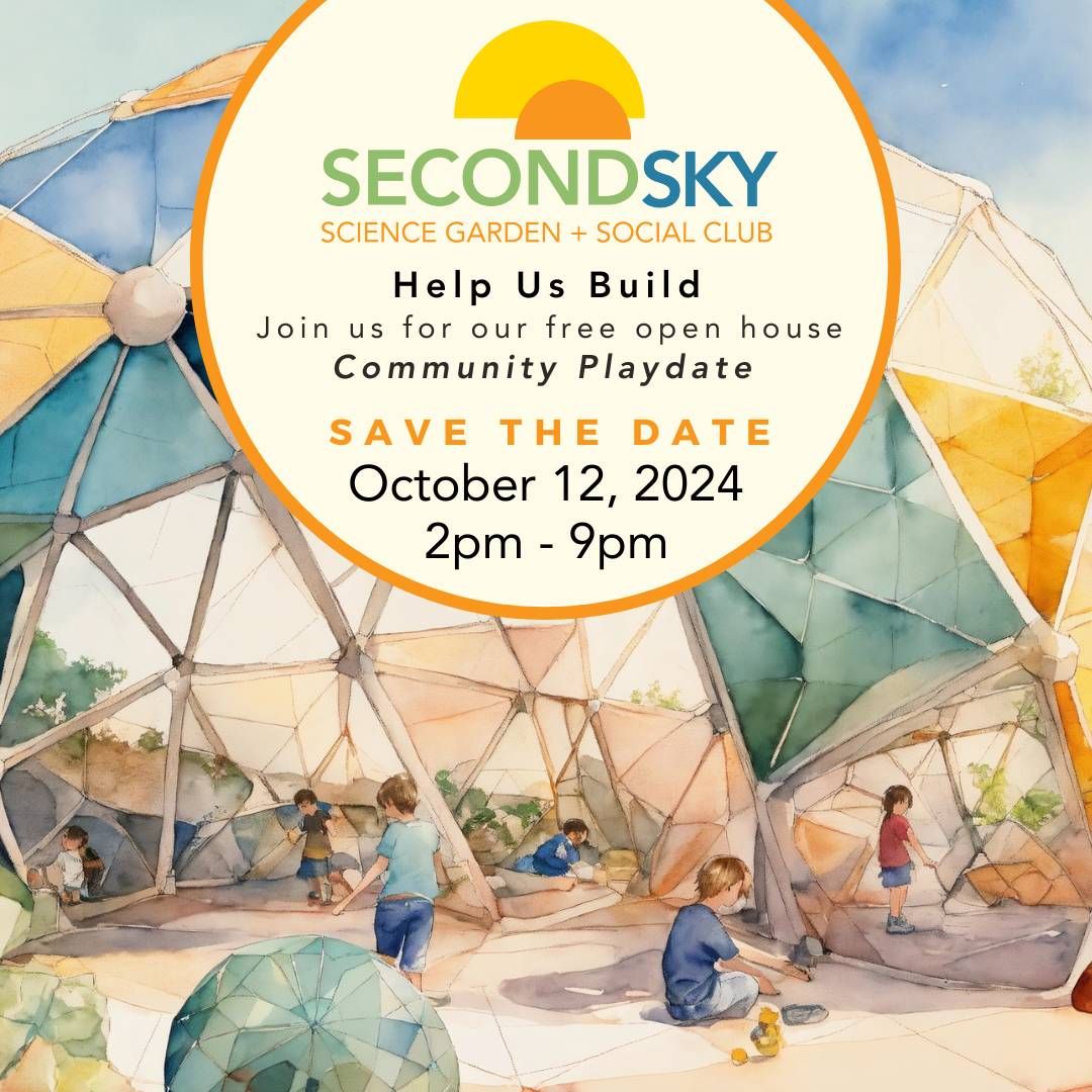 Second Sky Open House Community Playdate