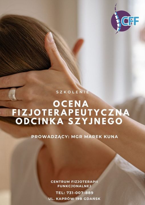 Ocena fizjoterapeutyczna odcinka szyjnego - Szkolenie CFF