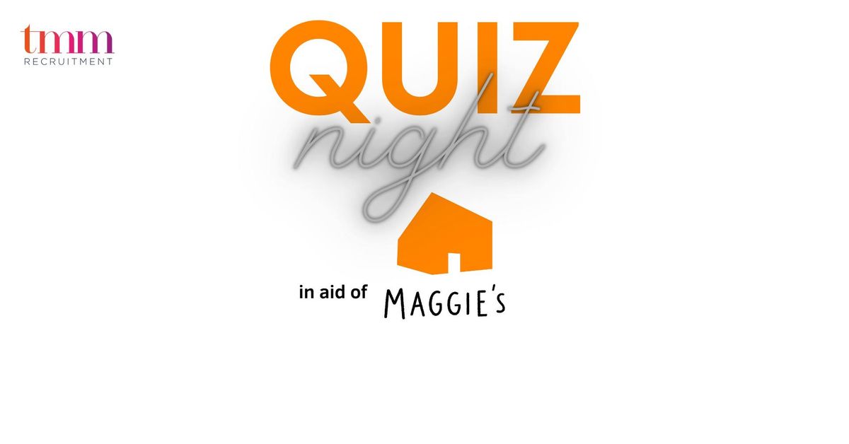 Quiz Night In Aid Of Maggie's Aberdeen