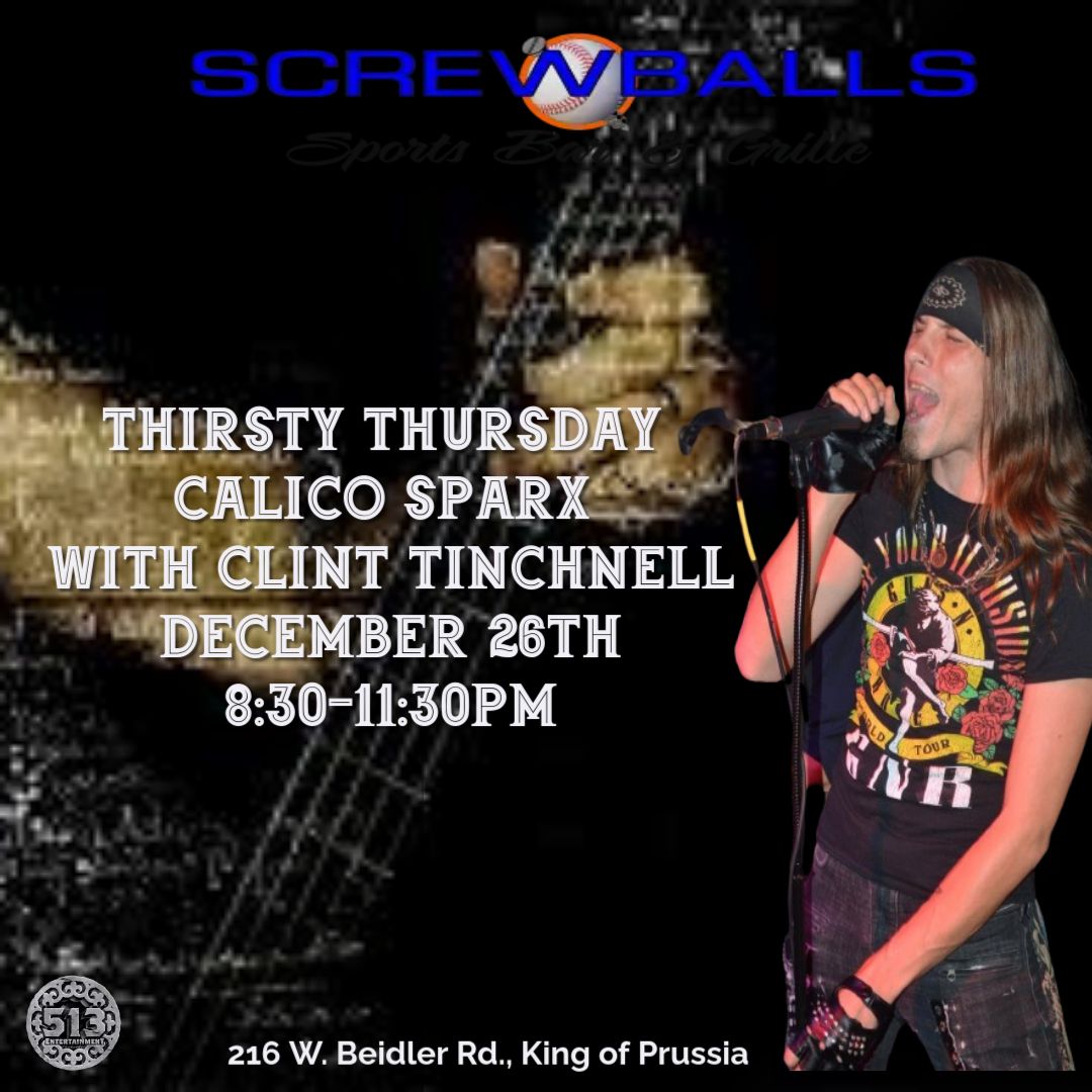 It's Thirsty Thursday at Screwballs with music by Calico Sparx and Clint Tinchnell!