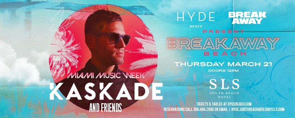 Breakaway Beach at Miami Music Week presented by Breakaway and Hyde Beach