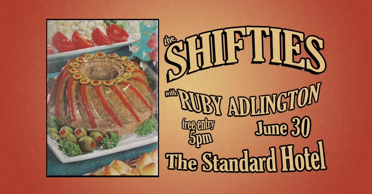 The Shifties & Ruby Adlington- Live at the Standard Hotel