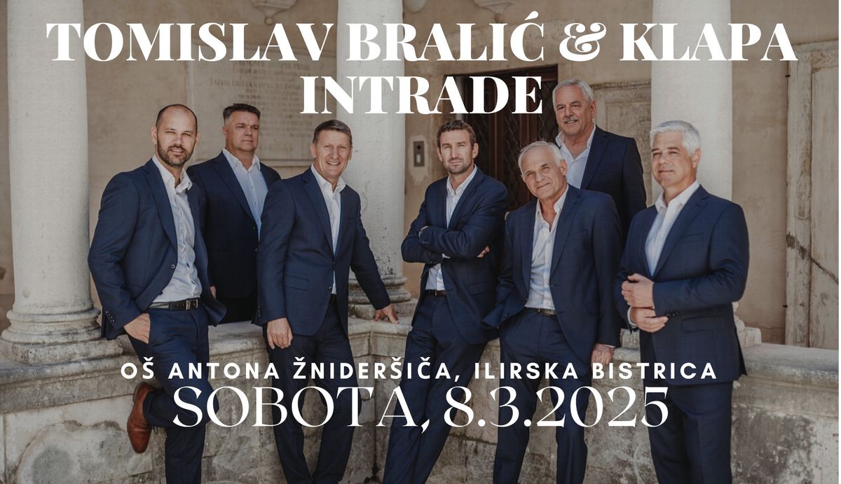 TOMISLAV BRALI\u0106 & KLAPA INTRADE OB DNEVU \u017dENA, 8. marec, Ilirska bistrica