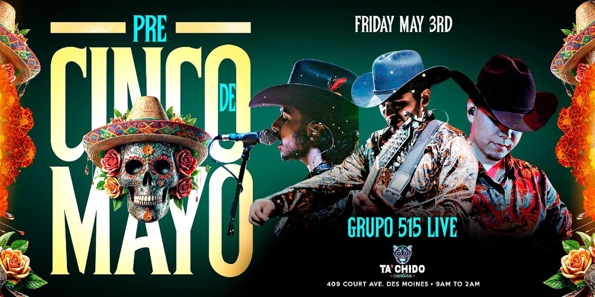 Grupo 515 Live at Ta'Chido - Pre-Cinco De Mayo Fiesta