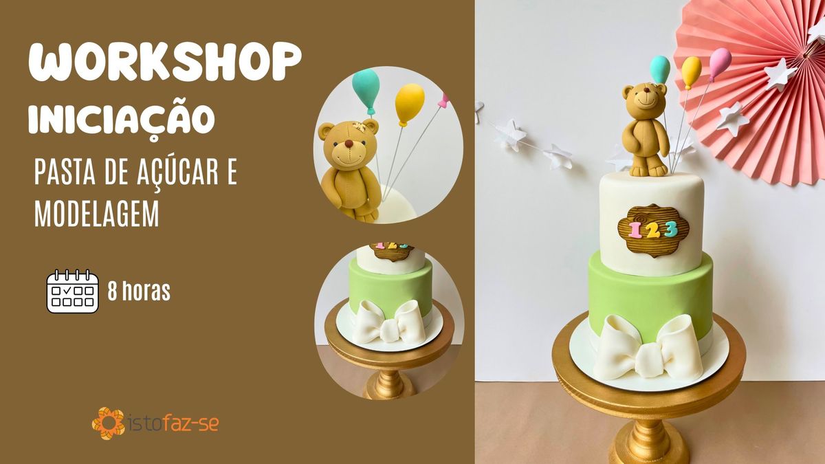 Workshop de Inicia\u00e7\u00e3o ao Cake Design - Pasta de A\u00e7\u00facar e Modelagem