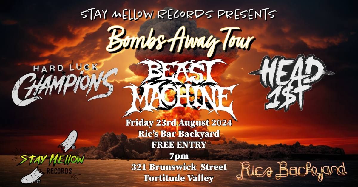 BOMBS AWAY TOUR | BEAST MACHINE | HARD LUCK CHAMPIONS | HEAD1$T |