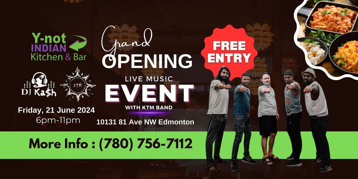 Grand Opening - Live Music Event with KTM Band & DJ Kash