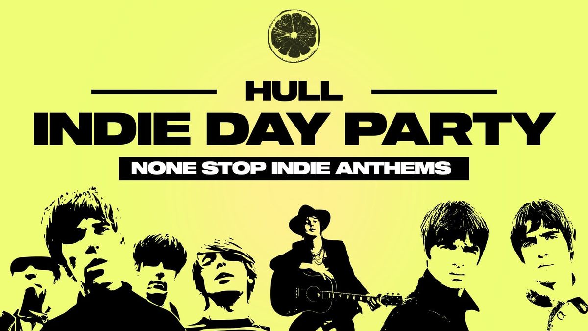 Indie Day Party - Hull \ud83c\udfb8\ud83c\udfb5