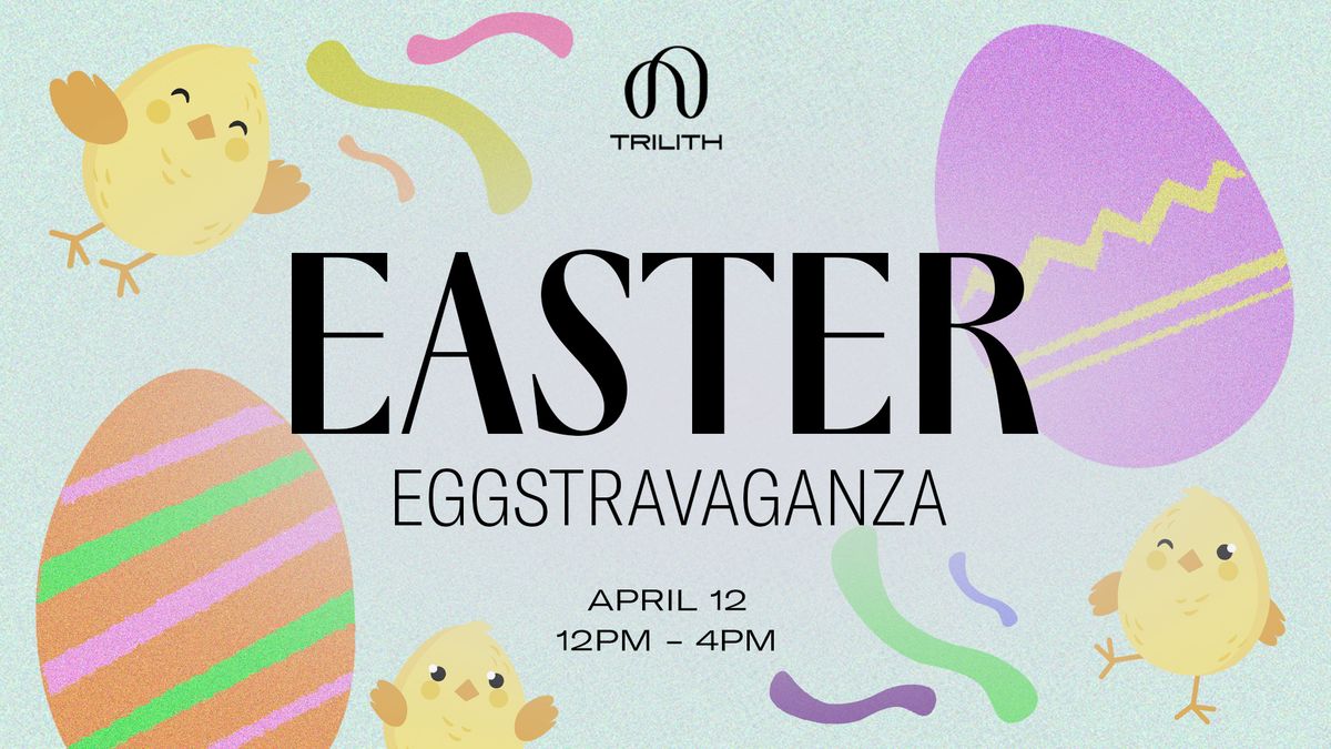 Easter Eggstravaganza