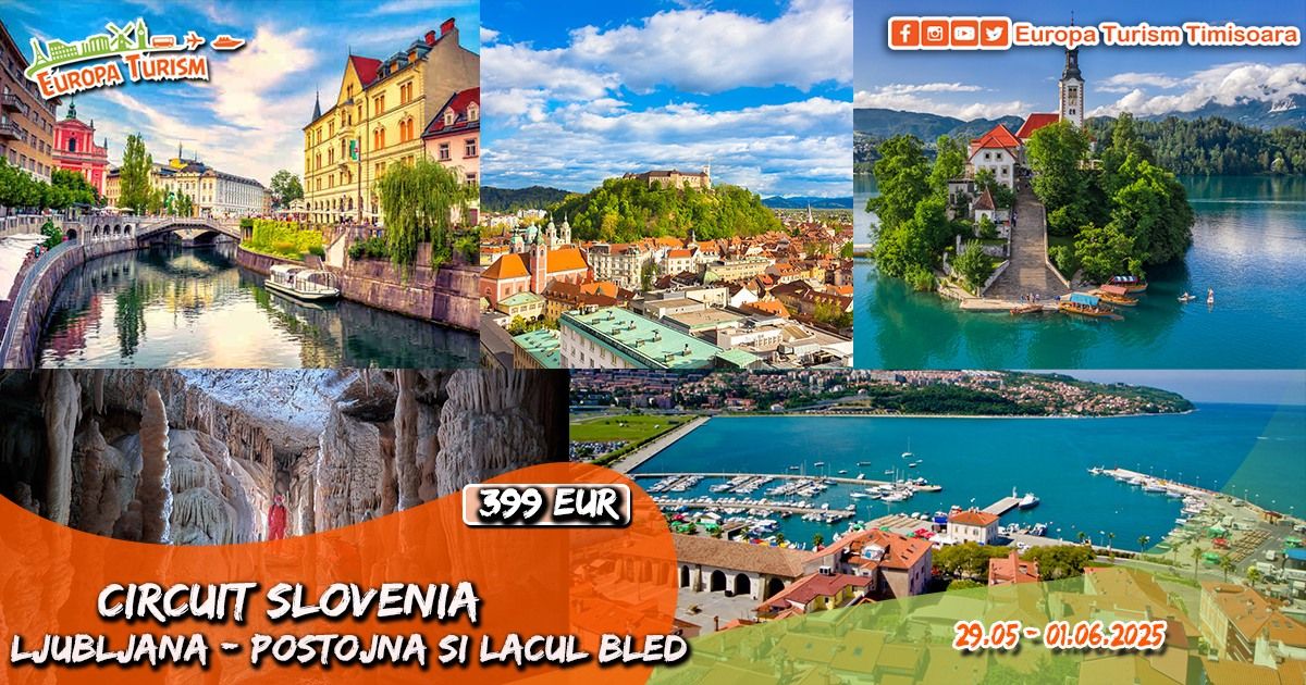 \ud83d\ude8c Circuit Slovenia: Ljubljana \u2022 Postojna \u2022 Lacul Bled \u2022 4 zile (29.05-01.06.2025) \u2022 399Eur\/loc