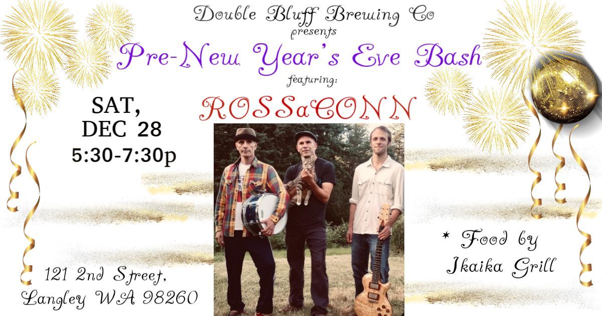 Pre-New Year's Eve Bash with ROSSaCONN!