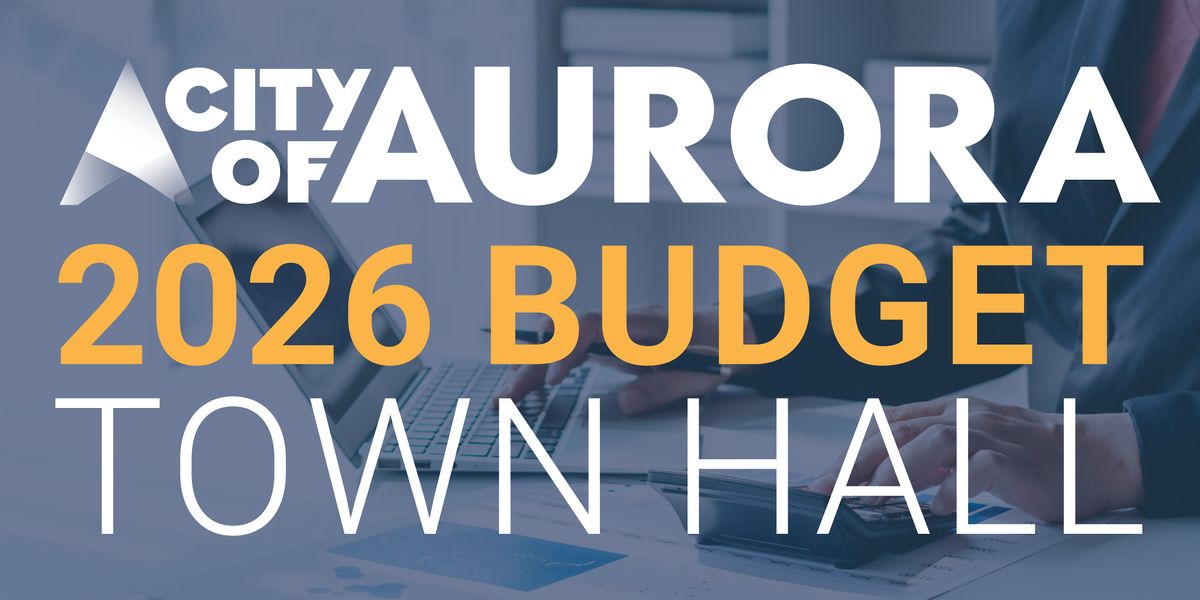 City of Aurora 2026 Budget Town Hall