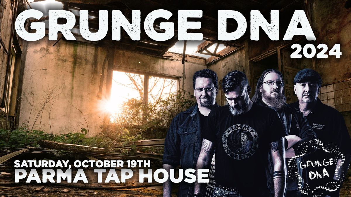 Grunge DNA at the Parma Tap House