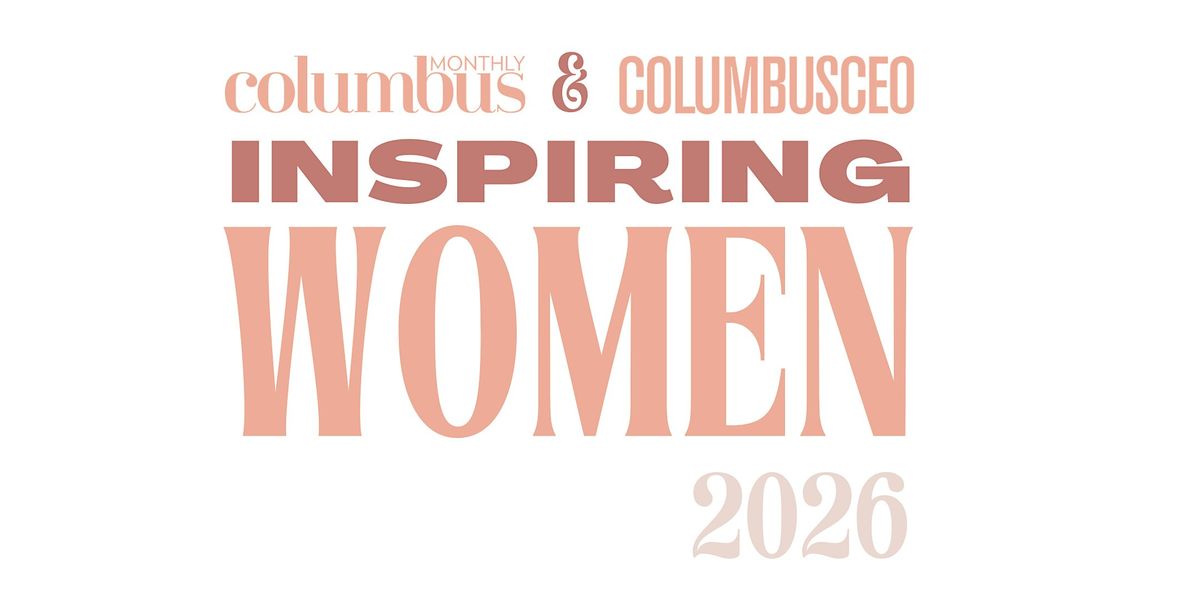 Inspiring Women 2026 | Columbus Monthly & Columbus CEO