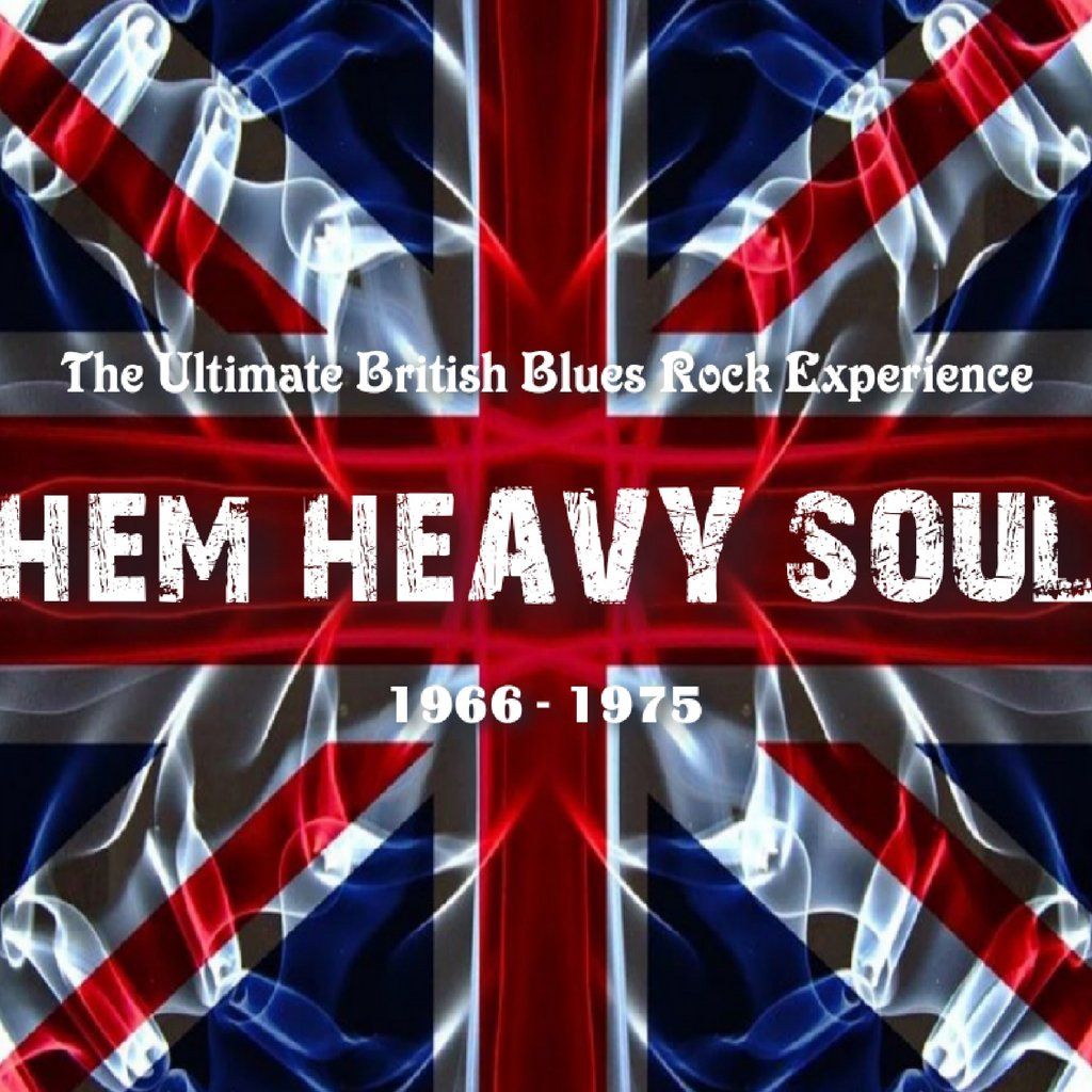 Them Heavy Souls. The Ultimate British Blues Rock Experience.