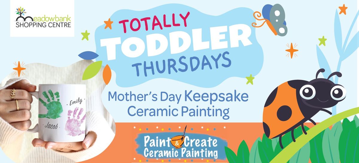 Totally Toddlers Thursday - Mothers Day Keepsake Ceramic Painting