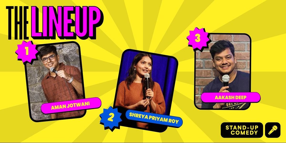 The Lineup feat. Shreya Priyam Roy