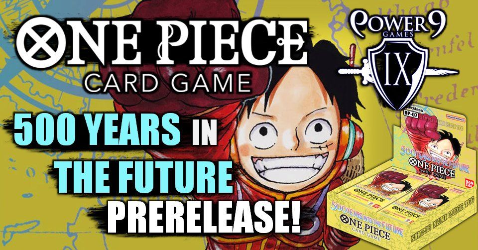 One Piece TCG: 500 Years in the Future Prerelease