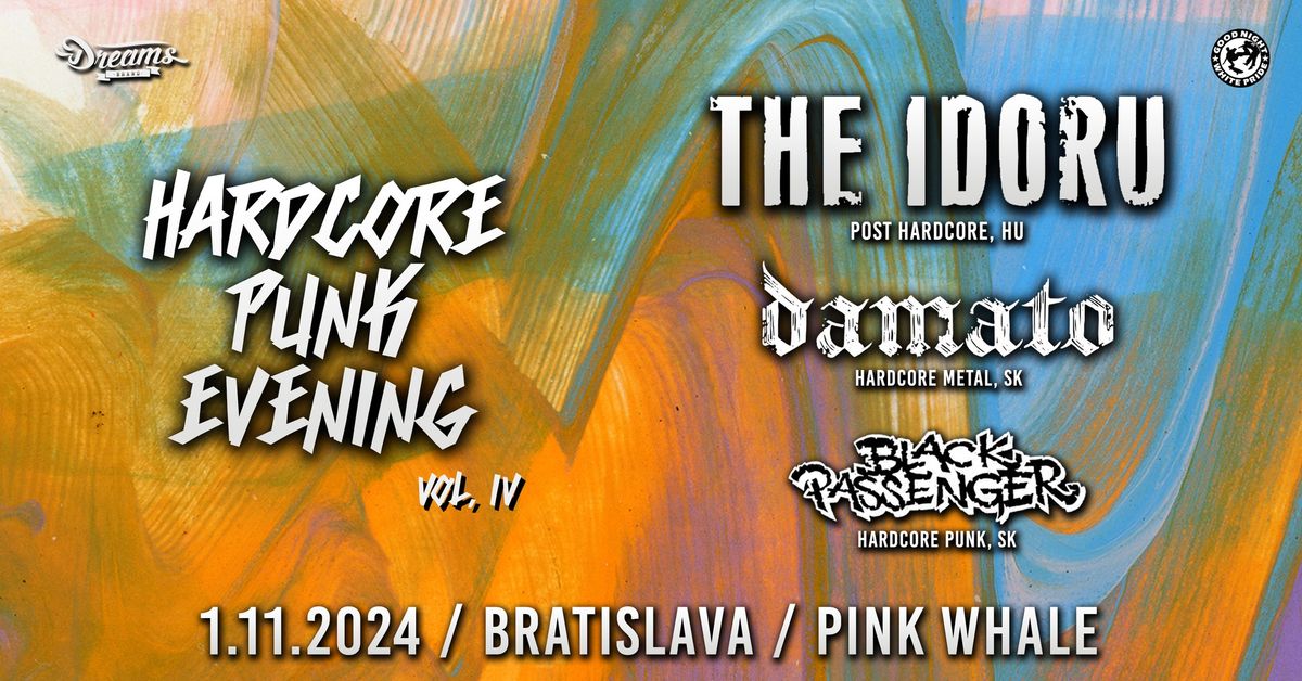 HARDCORE PUNK EVENING vol 4. - The Idoru, Damato, Black Passenger