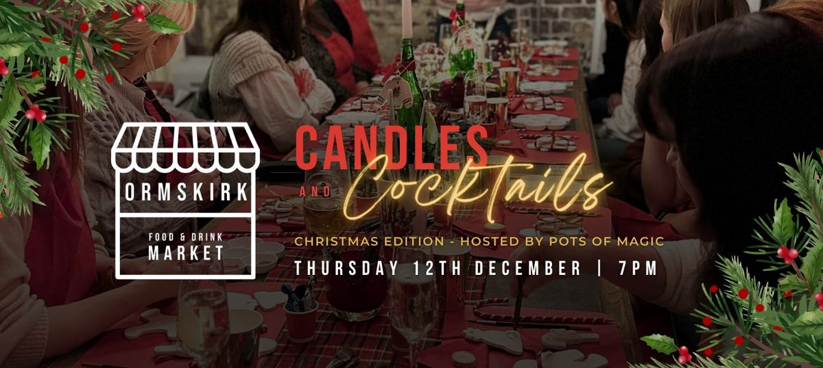 Candles & Cocktails - Christmas Edition!