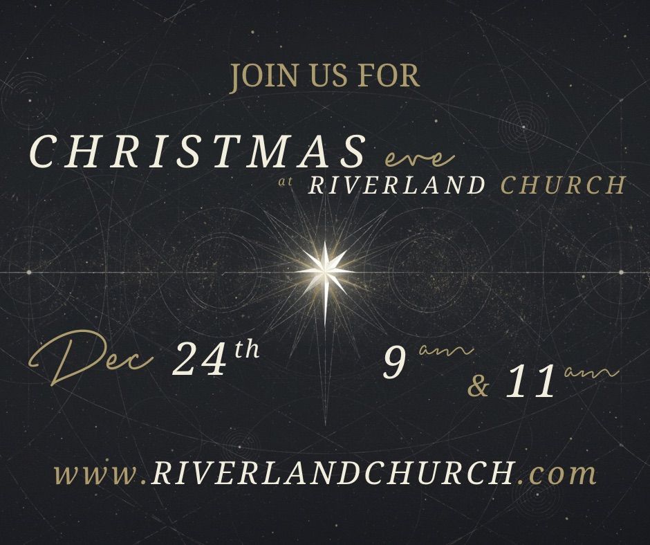 Christmas Eve at Riverland Church