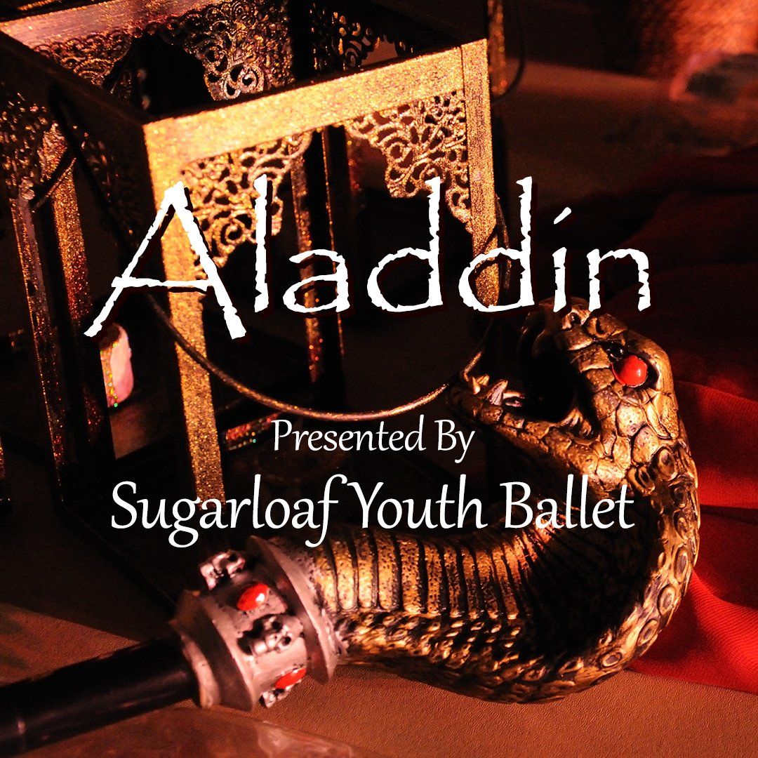 Sugarloaf Youth Ballet: Aladdin