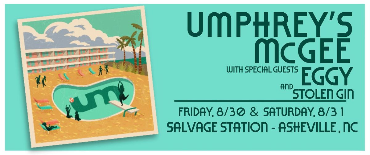 Umphrey's McGee Two Night Run with Eggy & Stolen Gin