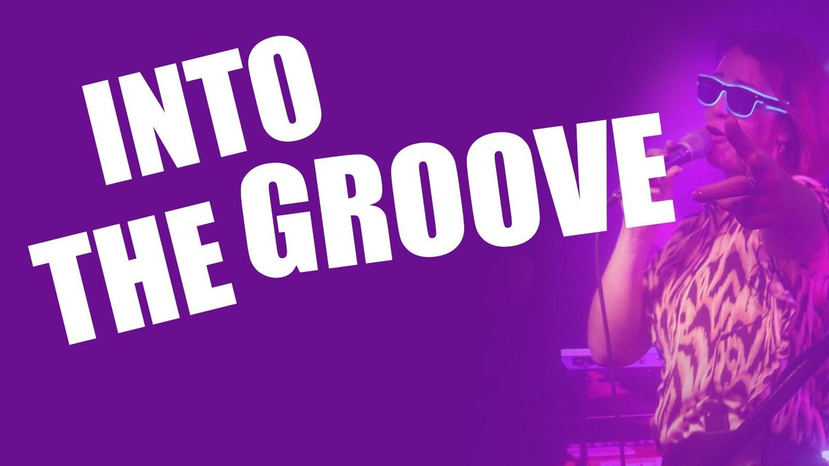 FREE ENTRY - INTO THE GROOVE