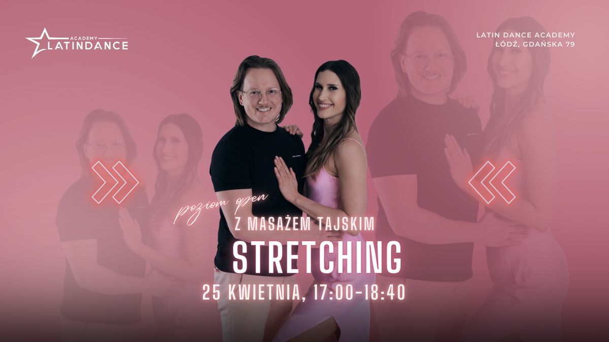 Stretching z masa\u017cem tajskim Zaj\u0119cia Specjalne na poziomie OPEN w LDA! | 25 kwietnia '25